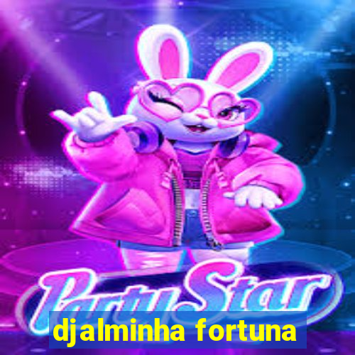 djalminha fortuna